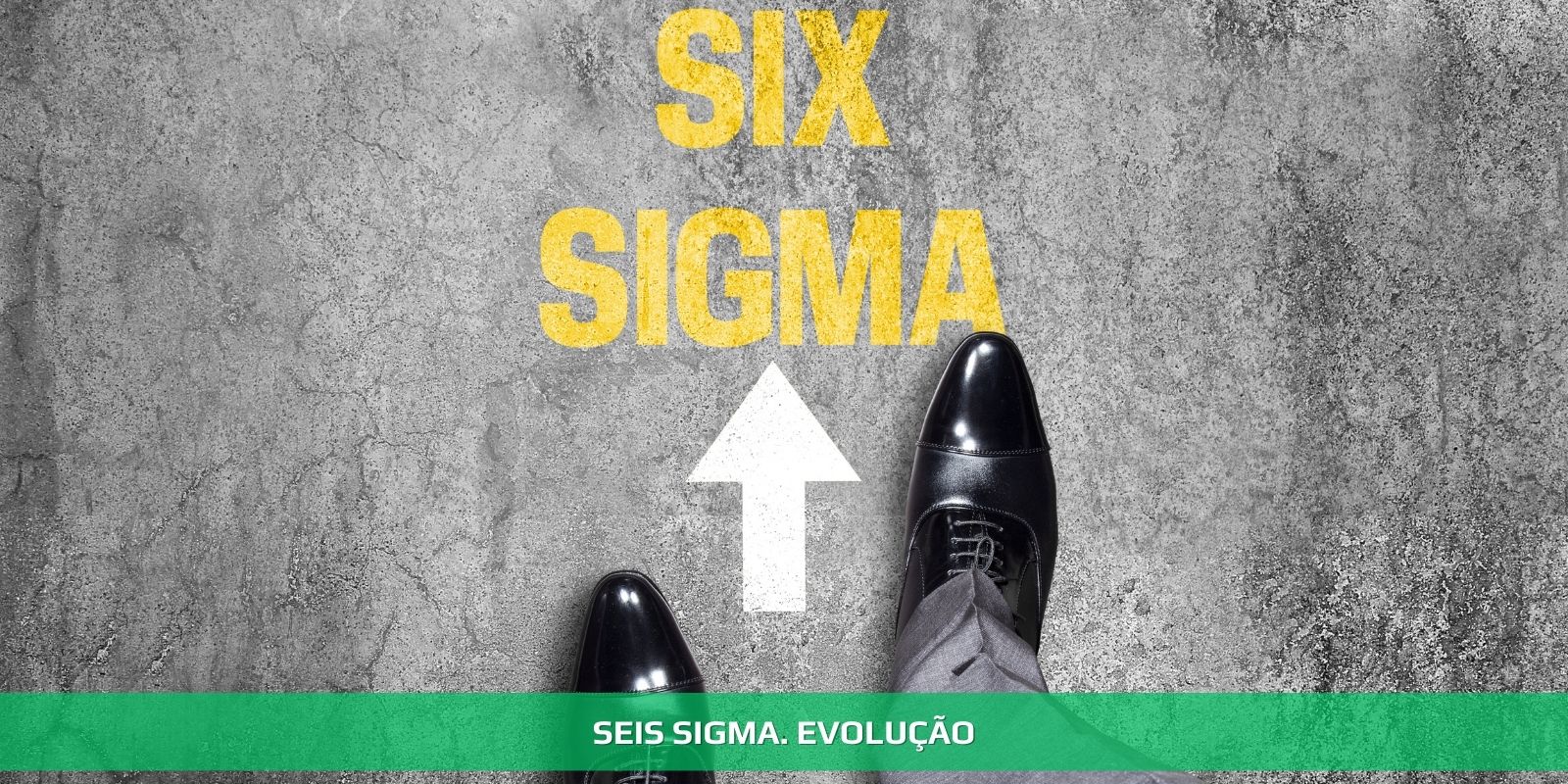 Figura 4 - SEIS SIGMA. INVENTIVO, EFICIENTE E TRANSFORMADOR